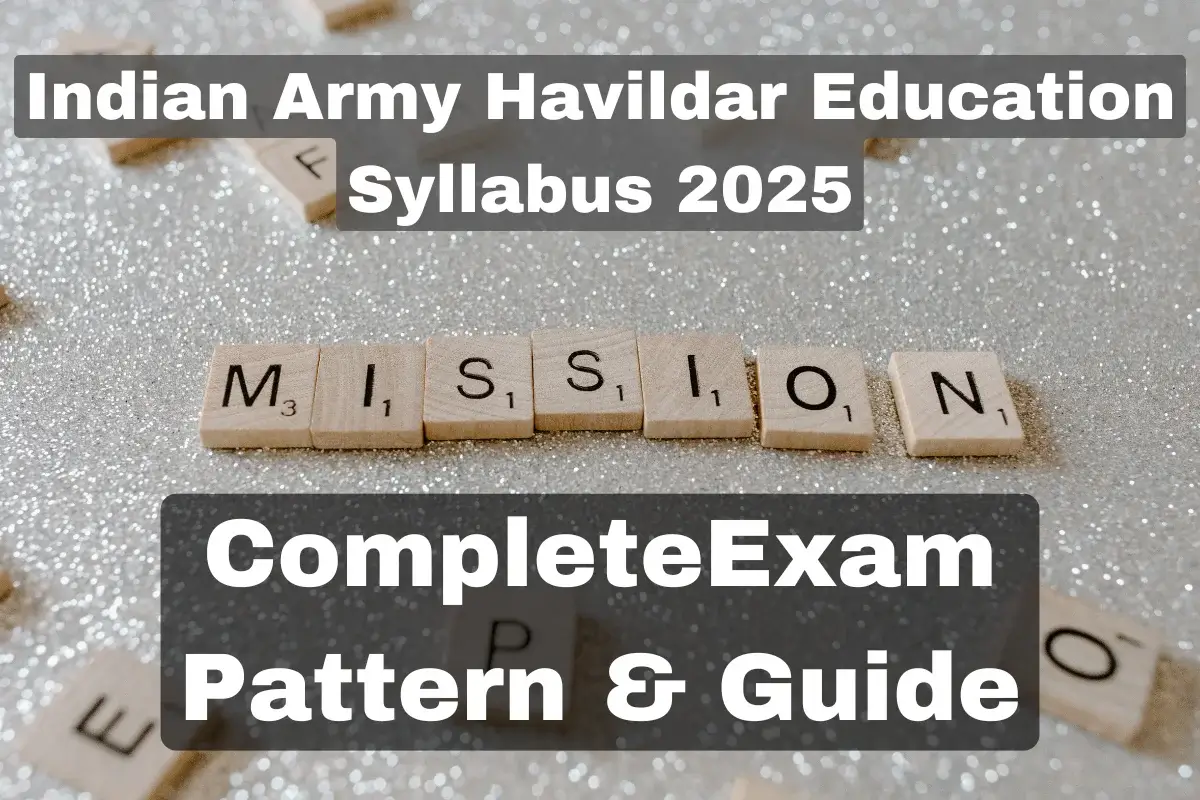 Indian Army Havildar Education Syllabus 2025 and Exam Pattern