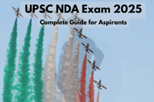 UPSC NDA Exam 2025 Guide