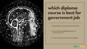 Which Diploma Course is best for Government Job Details