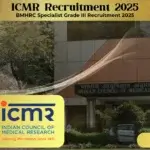 BMHRC Specialist Grade III Recruitment 2025