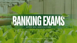 Banking exams after BSc Agriculture cover image