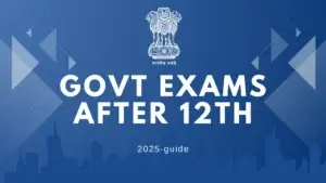 Government Exams After 12th 2025