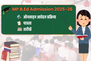MP B.Ed Admission 2025-26 Guide