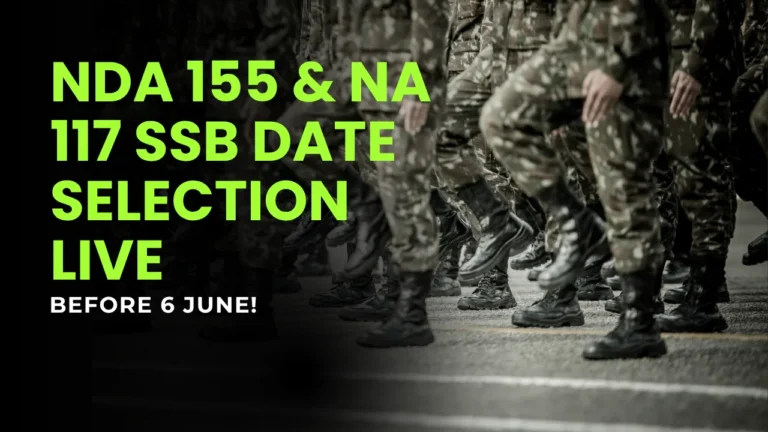 NDA 155 NA 117 SSB date selection deadline 6 June 2025 Indian Army website