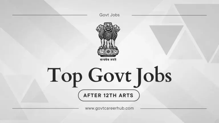 Top Government Jobs After 12th Arts