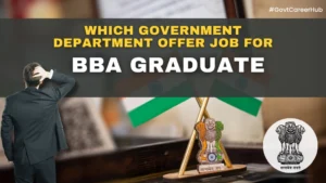 Government Jobs for BBA Graduates
