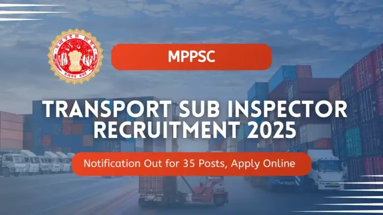 MPPSC Transport Sub Inspector Recruitment 2025: 35 positions open.