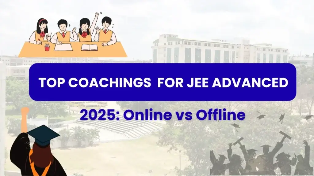 Top coaching for JEE Advanced 2025: Online or offline? The choice is yours.