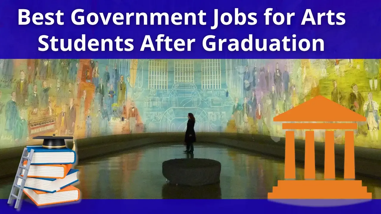 Government jobs for arts graduates: a vibrant opportunity.