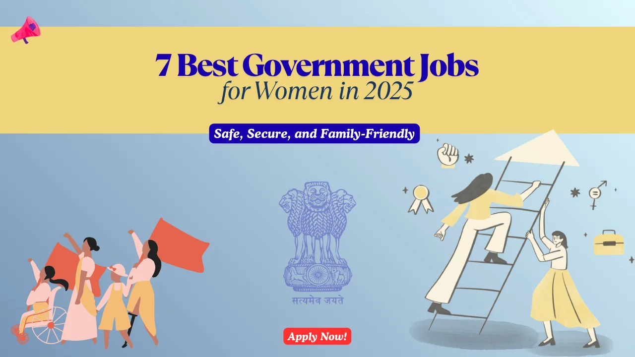 Best government jobs for women, now available.