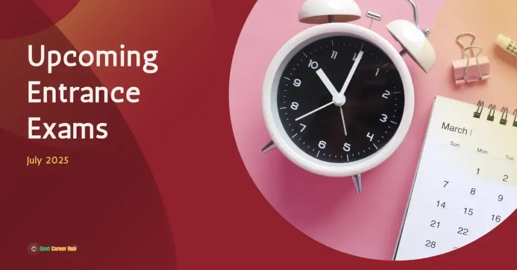 July 2025 entrance exams: a calendar awaits, time is ticking.