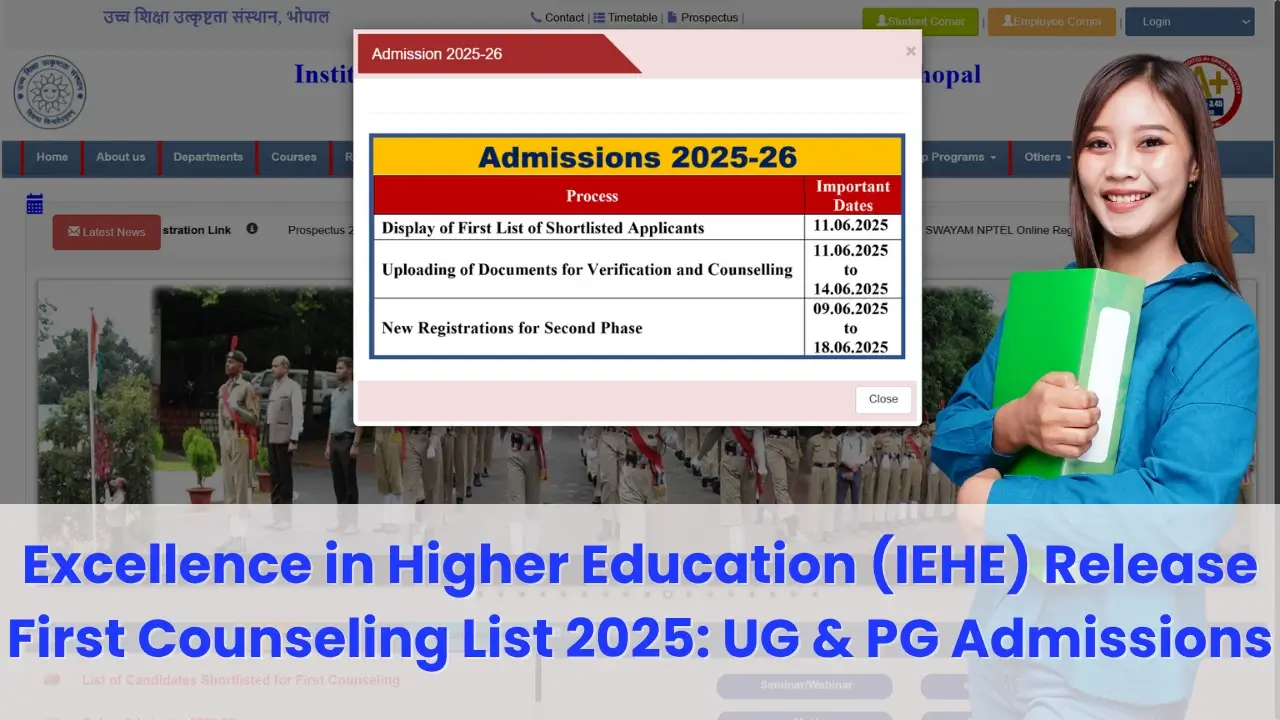 First counseling list released! IEHE Bhopal's 2025 UG & PG admissions are underway. Important dates are clearly displayed.