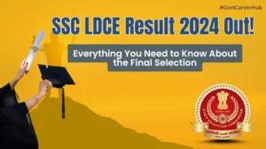 SSC LDCE Result 2024 Out!