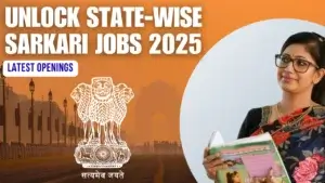 State-wise government jobs, 2025: New openings, new beginnings.