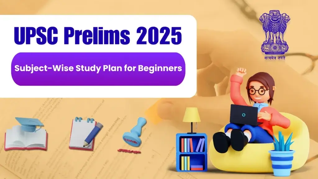 2025 UPSC Prelims prep: a beginner's guide to success, illustrated with study tools.