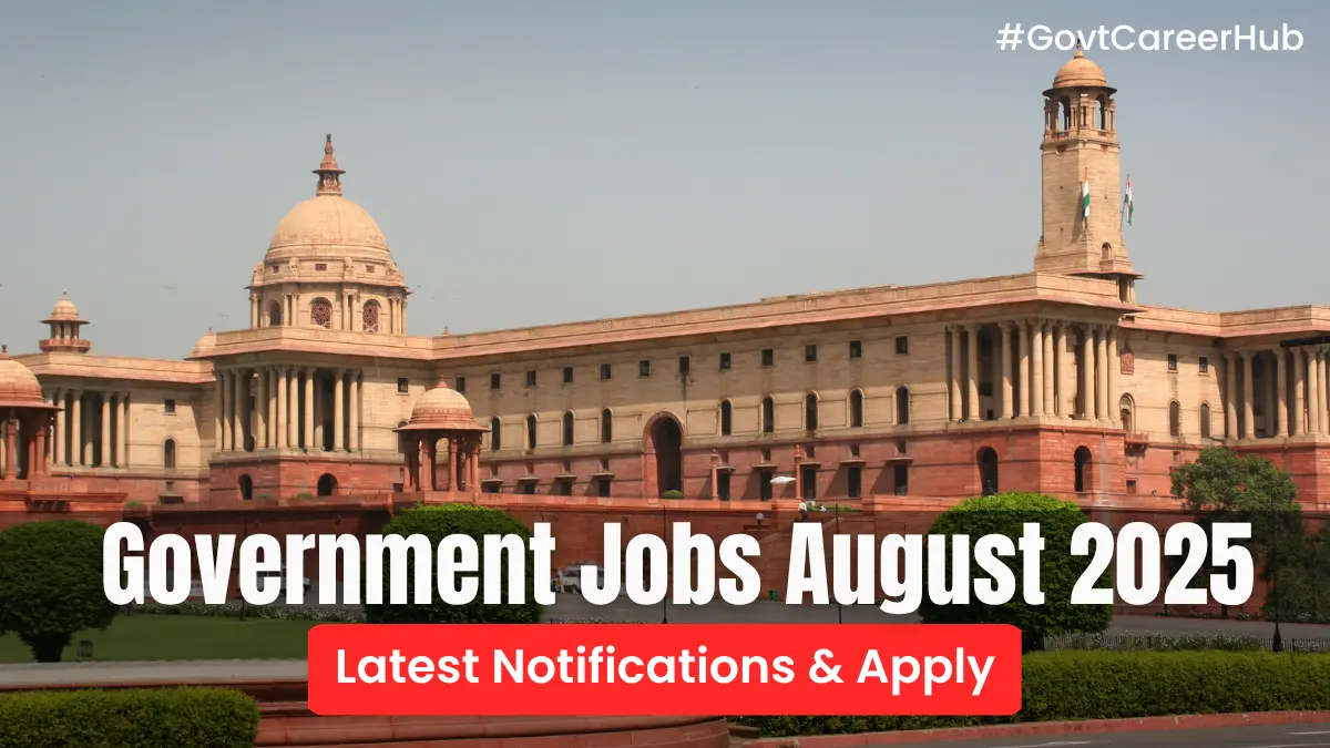 Government Jobs August 2025