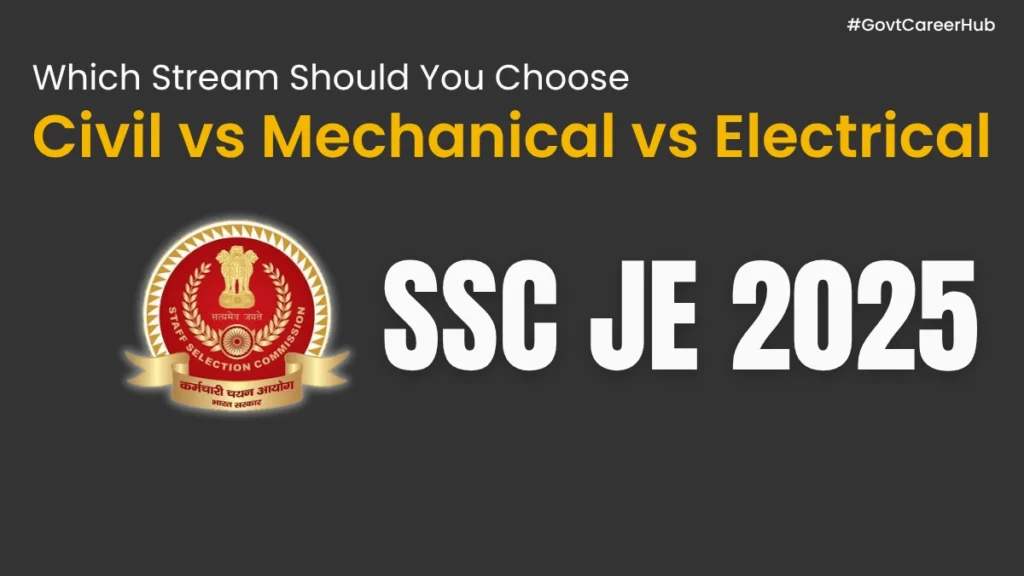 how to choose between Civil Mechanical or Electrical for SSC JE