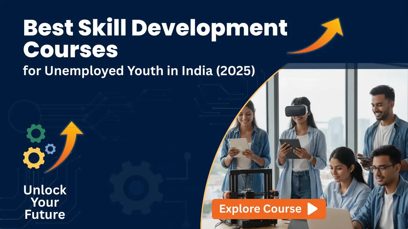 Best Skill Development Courses for Unemployed Youth in India 2025