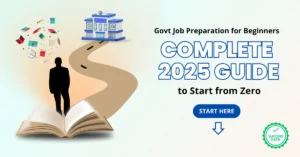 Govt Job Preparation for Beginners 2025
