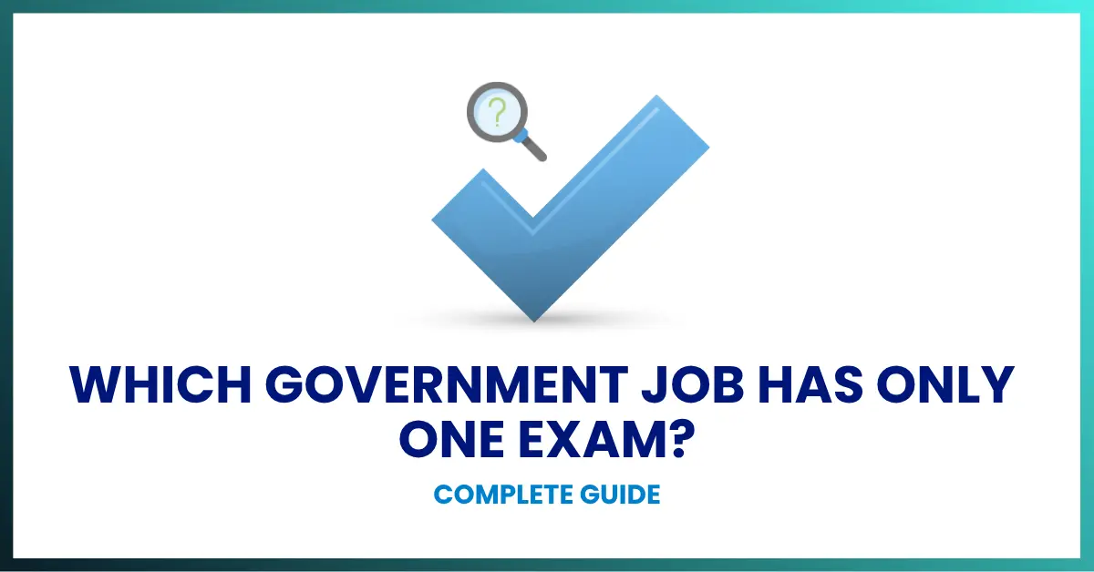 Govt Jobs With Only One Exam 2025